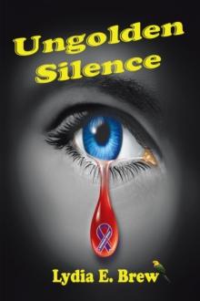 Ungolden Silence : A Thought Provoking Novel