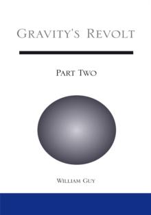 Gravity's Revolt: Part Two : Part Two