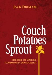 Couch Potatoes Sprout : The Rise of Online Community Journalism