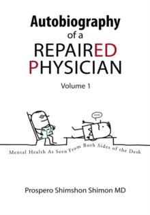 Autobiography of a Repaired Physician : Mental Health as Seen from Both Sides