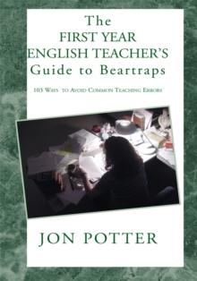 The First Year English Teacher's Guide to Beartraps : 103 Ways  to Avoid Common Teaching Errors