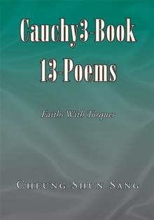 Cauchy3-Book 13-Poems : Faiths with Torques