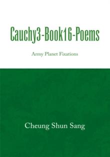 Cauchy3-Book16-Poems : Army Planet Fixations