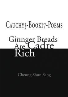 Cauchy3-Book17-Poems : Ginnger Breads Are Cadre Rich