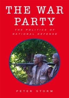 The War Party : The Politics of National Defense