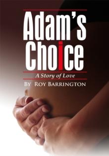 Adam's Choice : A Story of Love