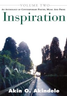 Inspiration : Volume 2. an Anthology of Contemporary Poetry, Music & Prose