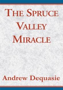 The Spruce Valley Miracle