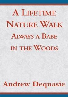 A Lifetime Nature Walk : Always a Babe in the Woods