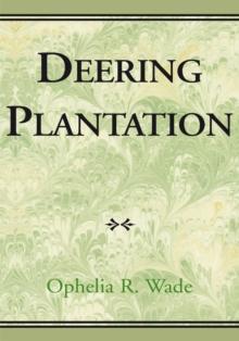 Deering Plantation : Sixty Thousand  Acres in the Bootheel of Missouri