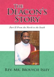 The Deacon's Story : Part Ii from the North to the South