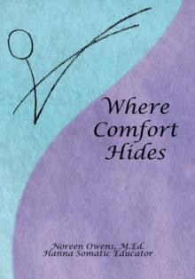 Where Comfort Hides : We Have Far More Control over Our Own Comfort Than Is Commonly Understood...