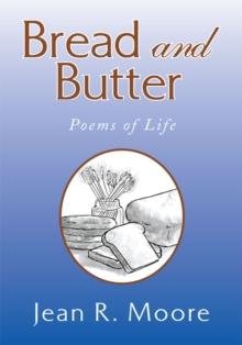 Bread and Butter : Poems of Life