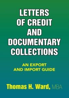 Letters of Credit and Documentary Collections : An Export and Import Guide