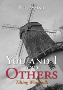 You and I and Others : Tilting Windmills