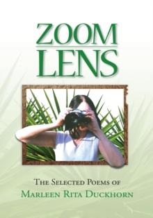 Zoom Lens : The Selected Poems