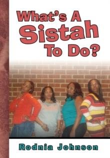 What's a Sistah to Do?