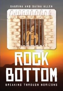 Rock Bottom : Breaking Through Horizons