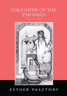 Daughter of the Pyramids - a Romance : Colonial Tales- 8 Short Stories