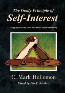 The Godly Principle of Self-Interest : Steppingstone to Intra and Inter Racial Harmony