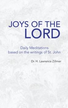 Joys of the Lord : Daily Meditations Based on the Writings of St. John