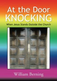 At the Door Knocking : When Jesus Stands Outside the Church