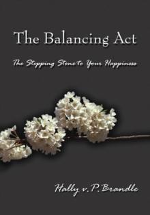 The Balancing Act : The Stepping Stone to Your Happiness