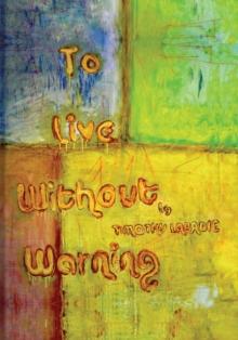 To Live Without Warning