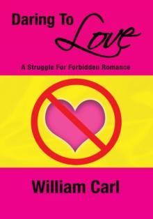 Daring to Love : A Struggle for Forbidden Romance