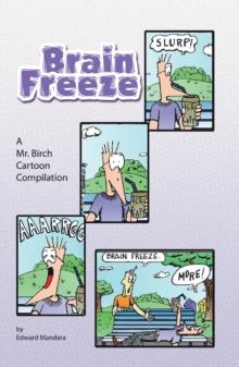 Brain Freeze : A Mr. Birch Cartoon Compilation