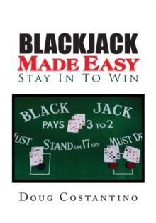 Blackjack Made Easy : Stay in to Win