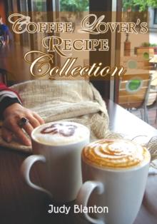 Coffee Lover's Recipe Collection