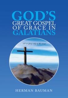 God's Great Gospel of Grace in Galatians