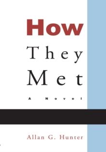 How They Met : A Novel