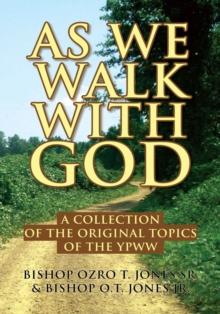 As We Walk with God : A Collection of the Original Topics of the Ypww