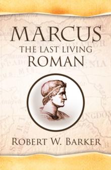 Marcus the Last Living Roman