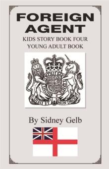 Foreign Agent : Kids Story Book Four - Young Adult Book