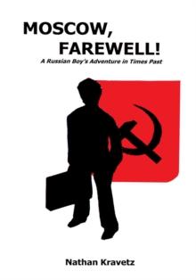 Moscow, Farewell! : A Russian Boys Adventure in Times Past