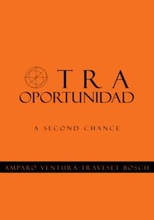 Otra Oportunidad : A Second Chance