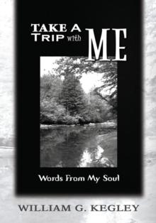 Take a Trip with Me : Words from My Soul