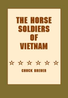 The Horse Soldiers of Vietnam