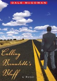 Calling Bernadette's Bluff : A Novel