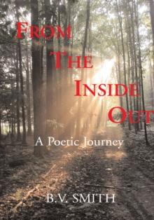 From the Inside Out : A Poetic Journey