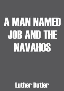 A Man Named Job and the Navahos