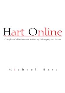 Hart Online : Complete Online Lectures in History, Philosophy, and Politics