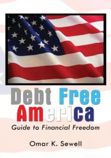 Debt Free America : Guide to Financial Freedom