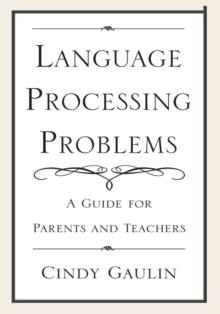 Language Processing Problems : A Guide for Parents and Teachers