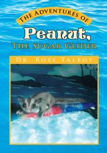 The Adventures of Peanut, the Sugar Glider