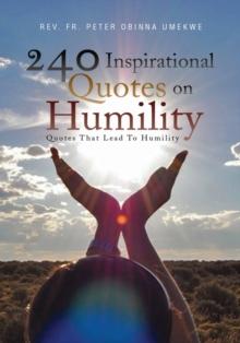 240 Inspirational Quotes on Humility : Quotes That Lead to Humility