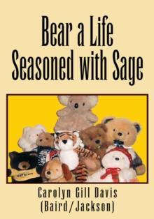 Bear a Life Seasoned with Sage